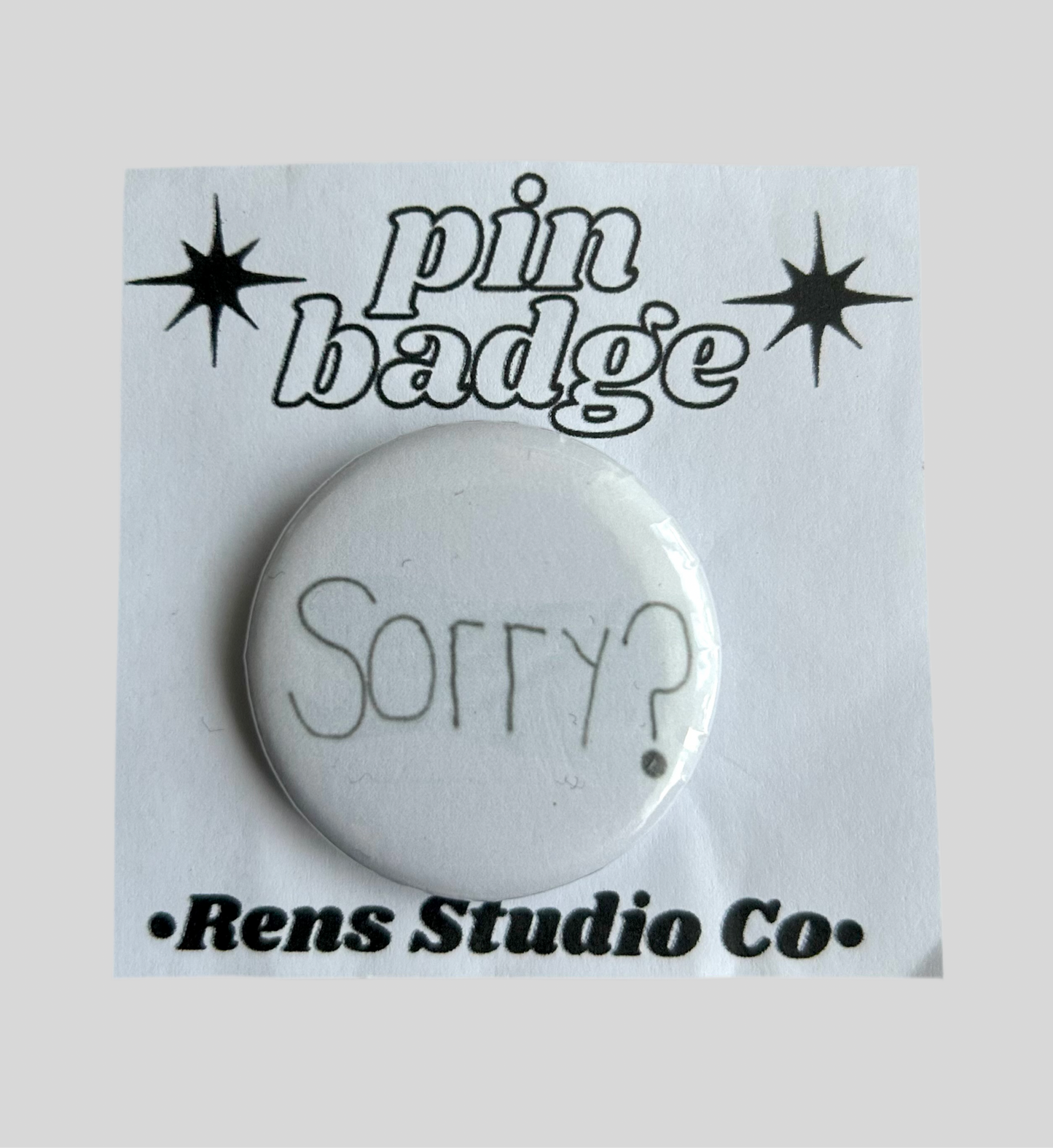 sorry? pin badge