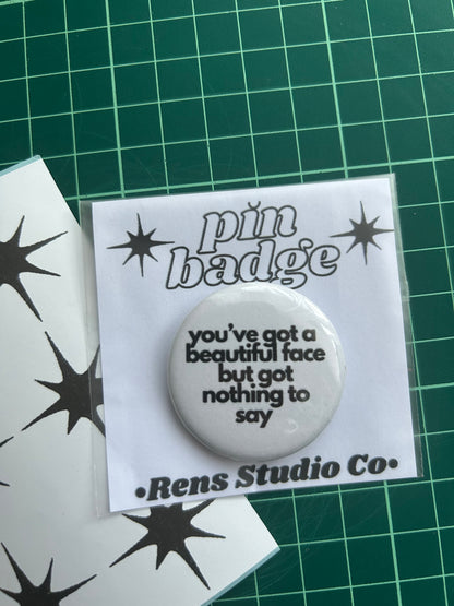 nothing to say pin badge