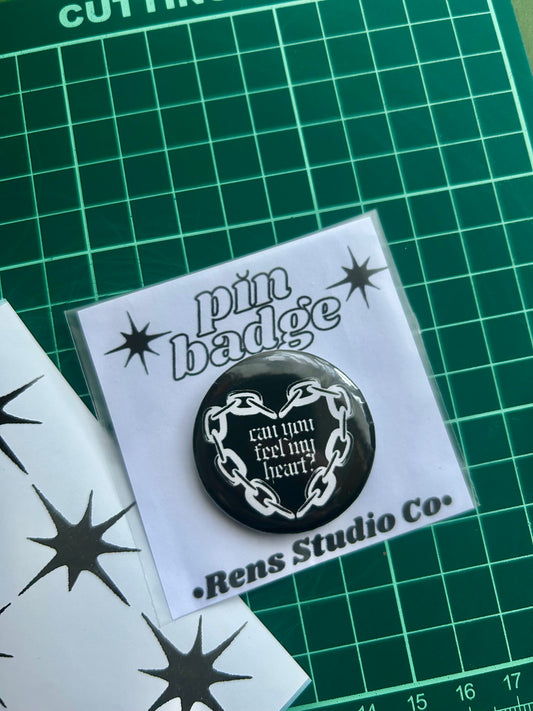 feel my heart pin badge
