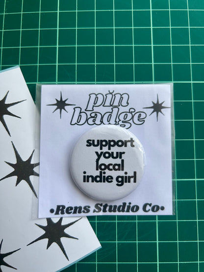 support your local indie girl pin badge