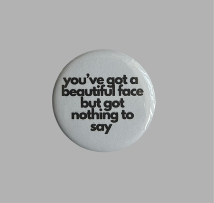 nothing to say pin badge