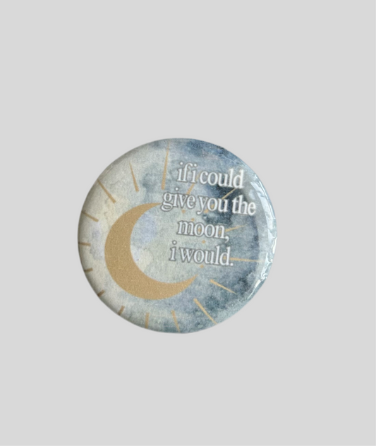 give you the moon pin badge