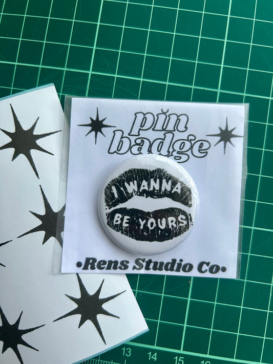 be yours pin badge