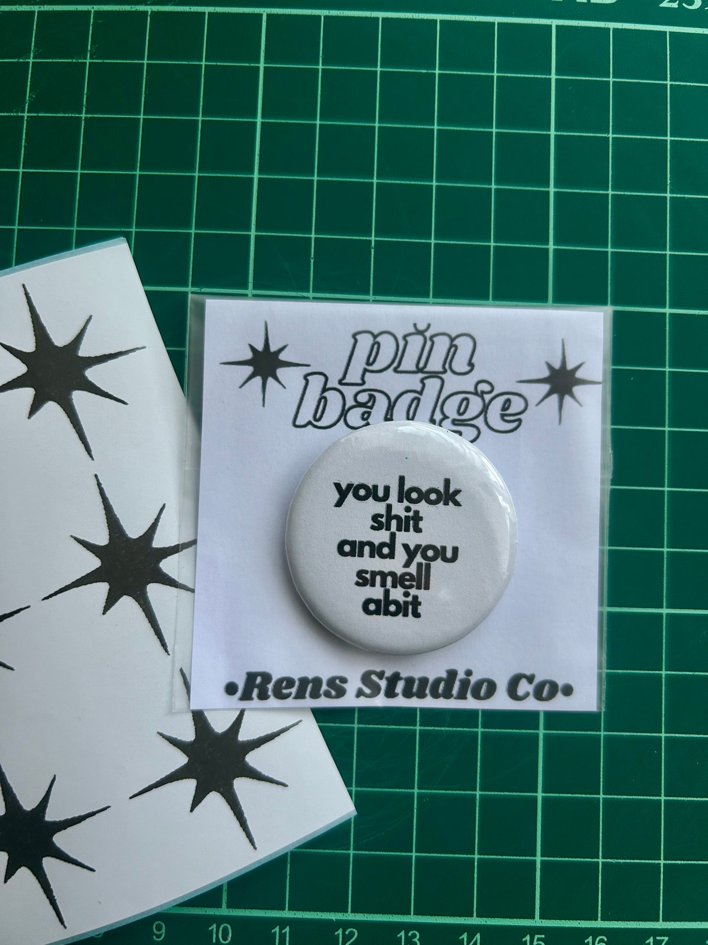 you look shit pin badge