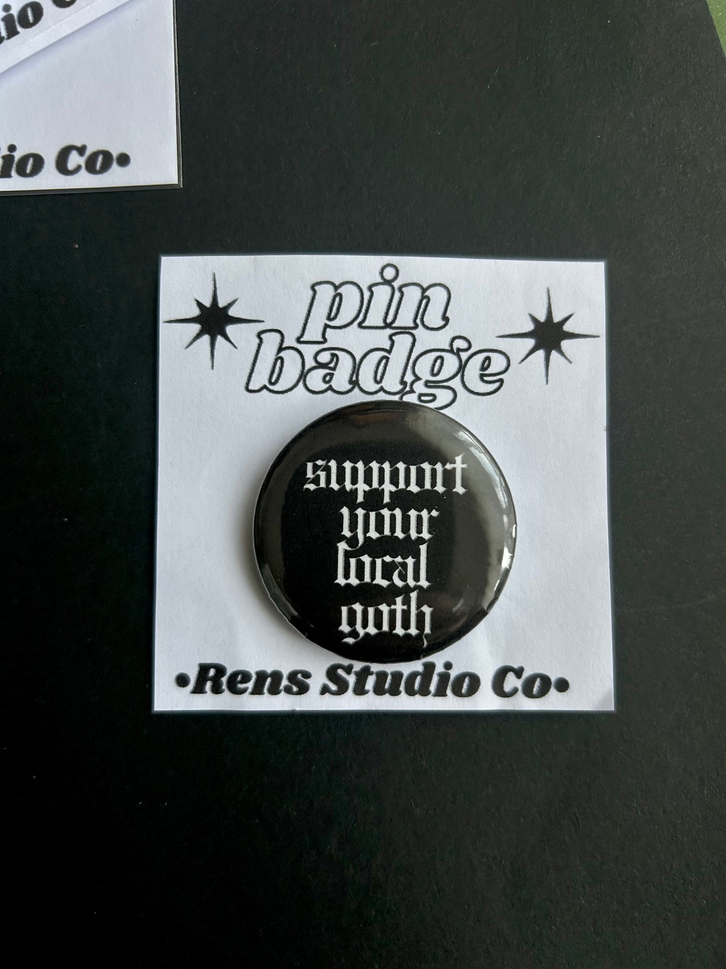 support your local goth pin badge