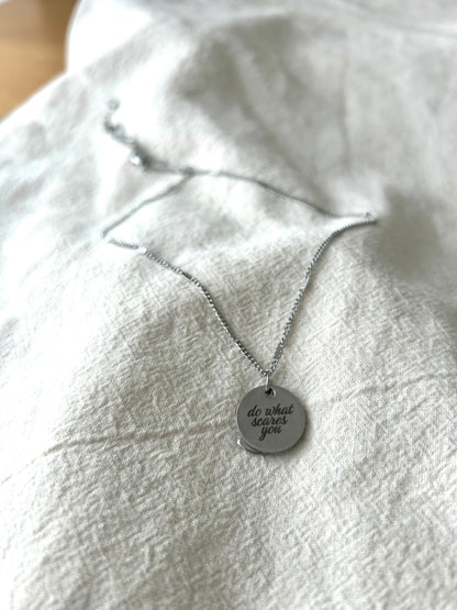 Pre order do what scares you necklace.